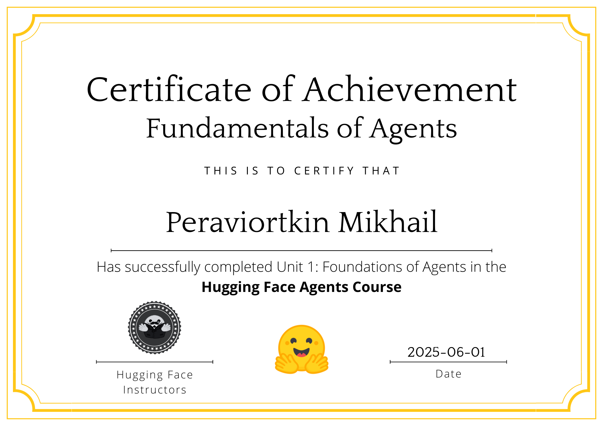 Hugging Face Agents Course — Fundamentals of Agents certificate, Mikhail Peraviortkin, 2025