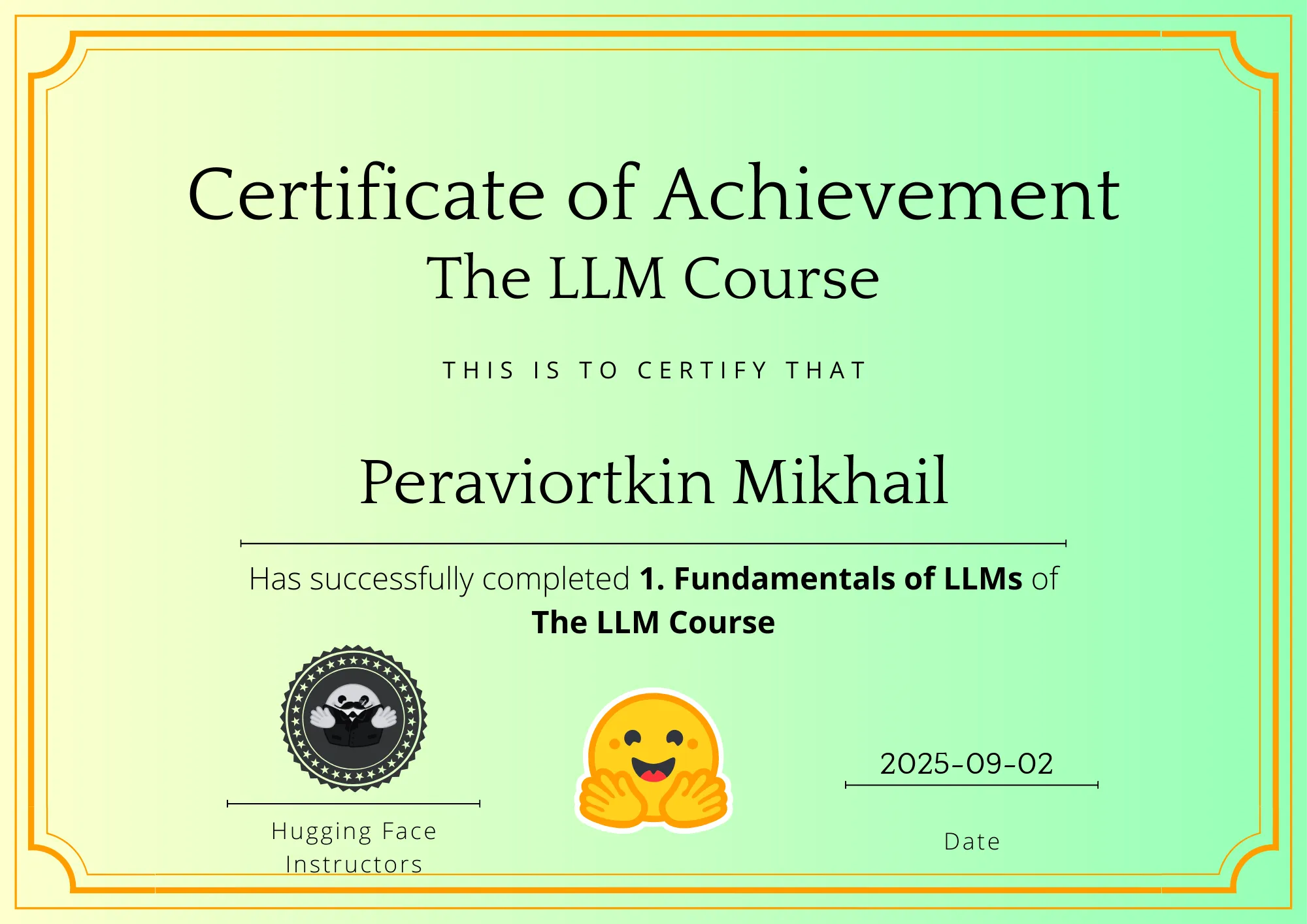 Hugging Face LLM Course — Fundamentals of LLMs certificate, Mikhail Peraviortkin, 2025